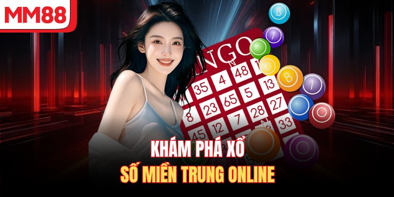 Khám phá xổ số miền Trung online