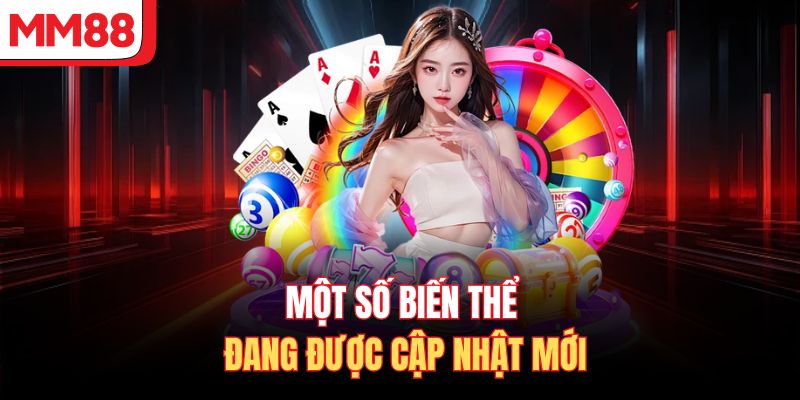 Một số biến thể đang được cập nhật mới